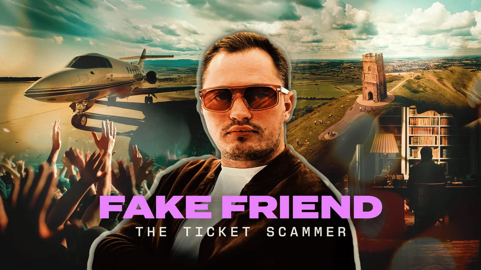 Fake Friend: The Ticket Scammer key art, a collage of a private jet, festival crowd, Glastonbury Tor and a shadowy study